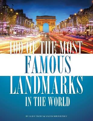 Book cover for 100 of the Most Famous Landmarks in the World