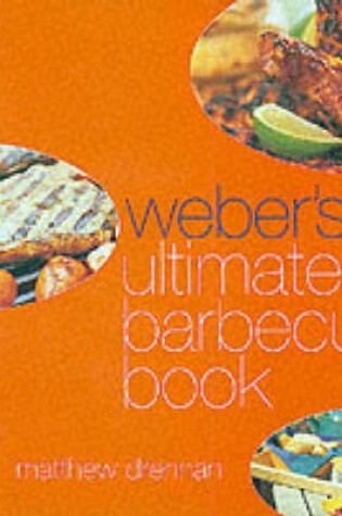 Cover of Weber's Ultimate Barbecue Book