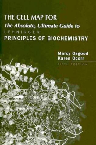 Cover of Principles of Biochemistry: The Cell Map for the Absolute, Ultimate Guide