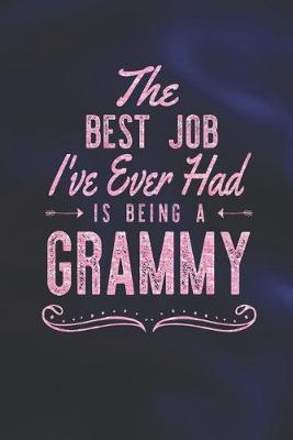 Book cover for The Best Job I've Ever Had Is Being A Grammy