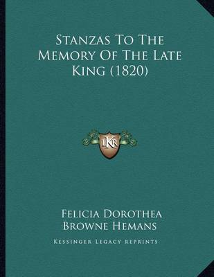 Book cover for Stanzas To The Memory Of The Late King (1820)