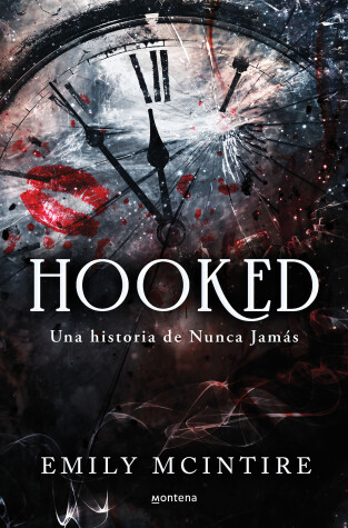 Book cover for Hooked: una historia de nunca jamás / Hooked: A Dark, Contemporary Romance