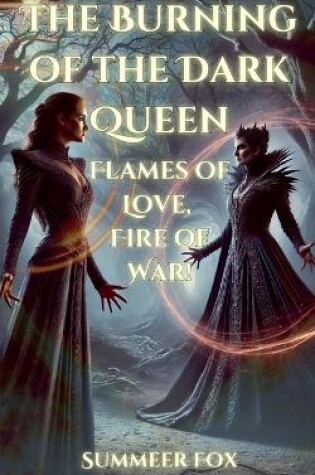 Cover of The Burning of the Dark Queen