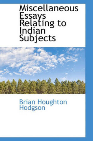 Cover of Miscellaneous Essays Relating to Indian Subjects