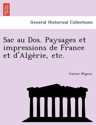 Book cover for Sac Au DOS. Paysages Et Impressions de France Et D'Alge Rie, Etc.