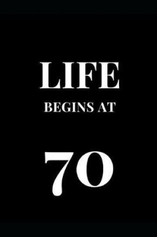 Cover of Life Begins At 70