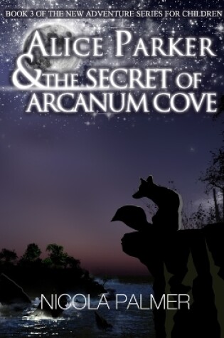 Cover of Alice Parker and the Secret of Arcanum Cove