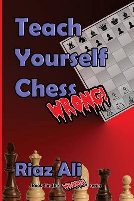 Book cover for Teach Yourself Chess Wrong