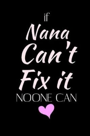 Cover of If NANA Can't fix it noone can