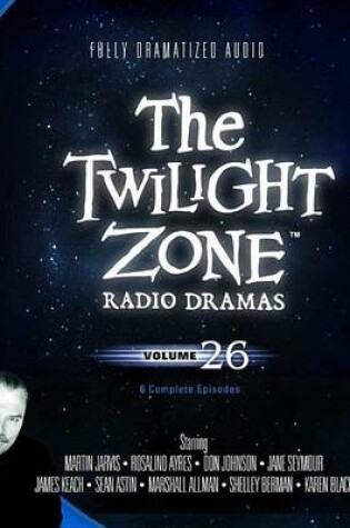 Cover of The Twilight Zone Radio Dramas, Vol. 26