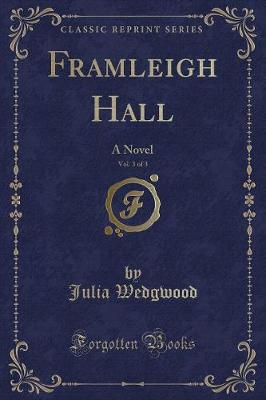 Book cover for Framleigh Hall, Vol. 3 of 3