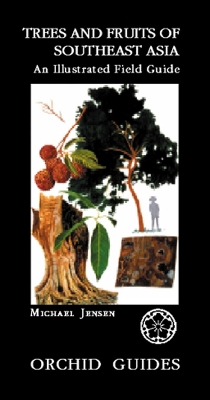 Book cover for Trees And Fruits Of South-east Asia: An Illustrated Field Guide