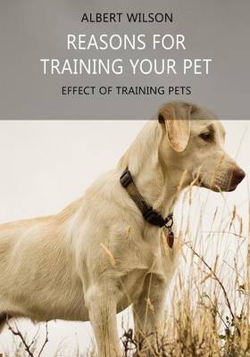 Book cover for Reasons for Training Your Pet