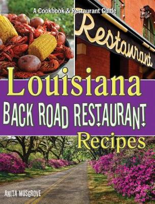 Cover of Louisiana Back Road Restaurant Recipes