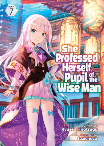 Cover of She Professed Herself Pupil of the Wise Man (Light Novel) Vol. 7