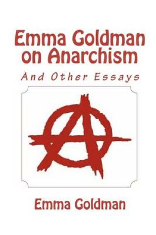 Cover of Emma Goldman on Anarchism (and Other Essays)
