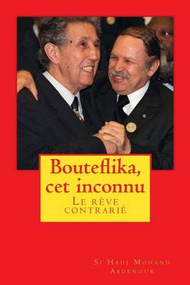 Book cover for Bouteflika, cet inconnu