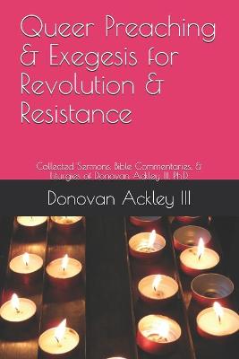 Cover of Queer Preaching & Exegesis for Revolution & Resistance