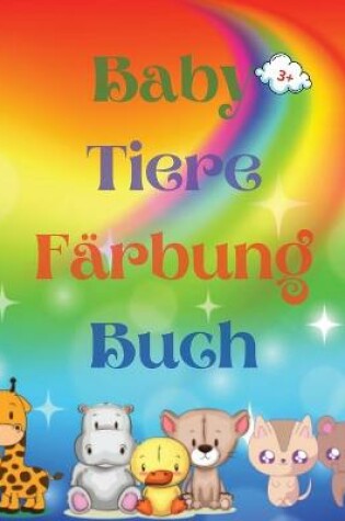 Cover of Baby Tiere Färbung Buch