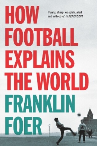 Cover of How Football Explains The World