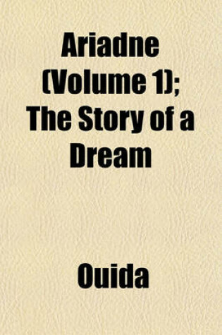 Cover of Ariadne (Volume 1); The Story of a Dream