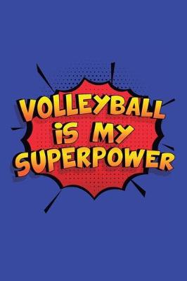 Book cover for Volleyball Is My Superpower