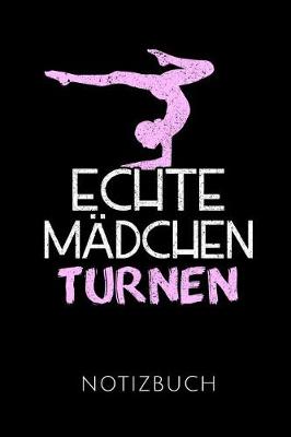 Cover of Echte Madchen Turnen Notizbuch