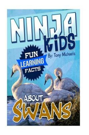 Cover of Fun Learning Facts about Swans