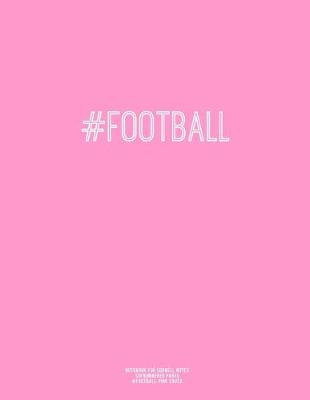 Book cover for Notebook for Cornell Notes, 120 Numbered Pages, #FOOTBALL, Pink Cover