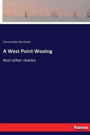 Cover of A West Point Wooing