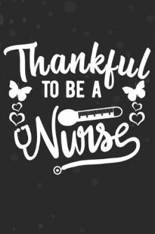 Cover of Thankful To Be A Nurse
