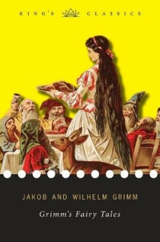 Cover of Grimm's Fairy Tales (King's Classics)