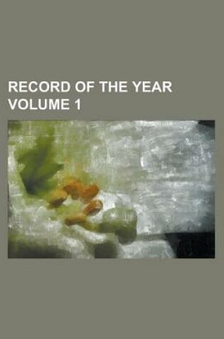 Cover of Record of the Year Volume 1
