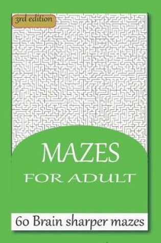 Cover of MAZES FOR ADULT 60 Brain sharper mazes