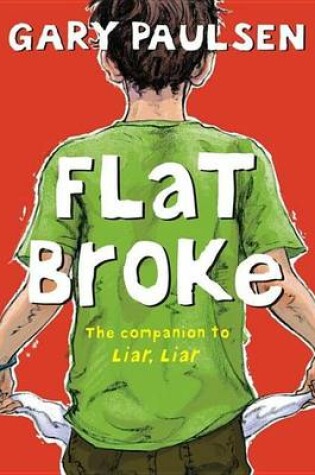 Cover of Flat Broke: The Theory, Practice and Destructive Properties of Greed