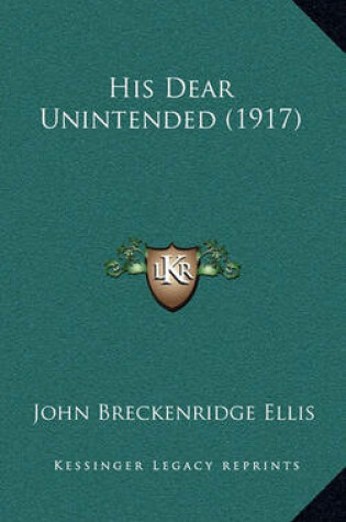 Cover of His Dear Unintended (1917)