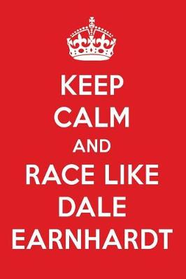 Book cover for Keep Calm and Race Like Dale Earnhardt