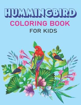 Book cover for Hummingbird Coloring Book for Kids