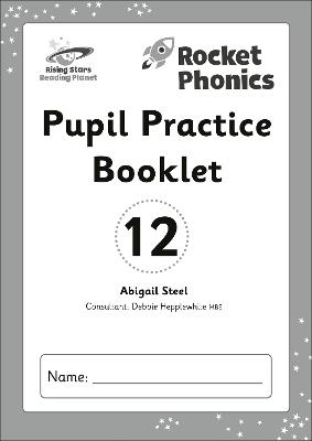 Book cover for Reading Planet: Rocket Phonics - Pupil Practice Booklet 12