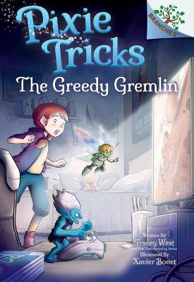 Book cover for The Greedy Gremlin: A Branches Book (Pixie Tricks #2)