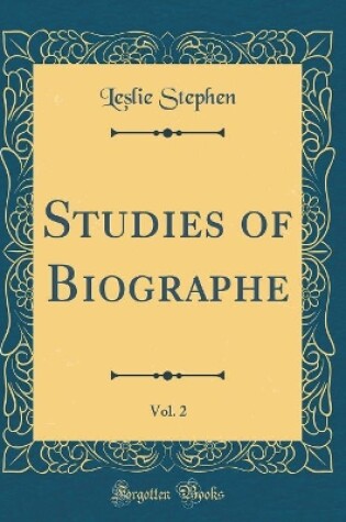 Cover of Studies of Biographe, Vol. 2 (Classic Reprint)