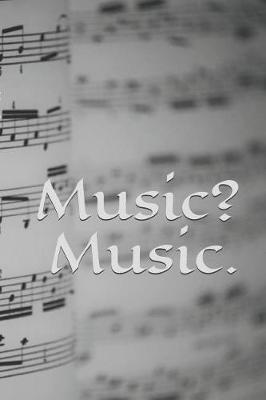 Book cover for Music? Music.