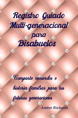 Book cover for Registro Guiado Multi-generacional para Bisabuelos