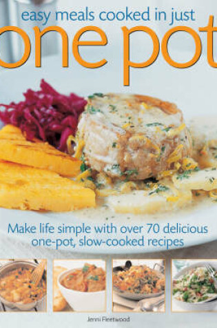 Cover of Easy Meals Cooked in Just One Pot