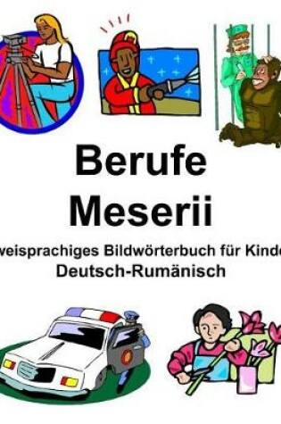 Cover of Deutsch-Rumänisch Berufe/Meserii Zweisprachiges Bildwörterbuch für Kinder