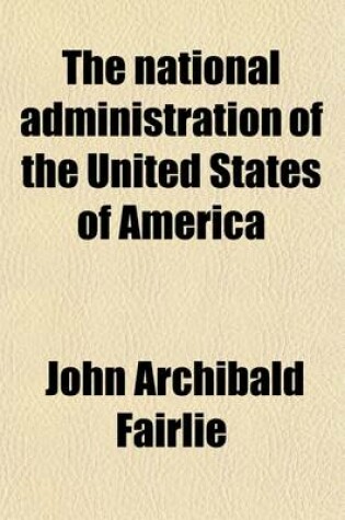 Cover of The National Administration of the United States of America