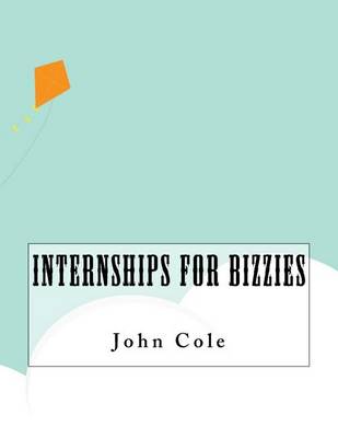 Book cover for Internships For Bizzies