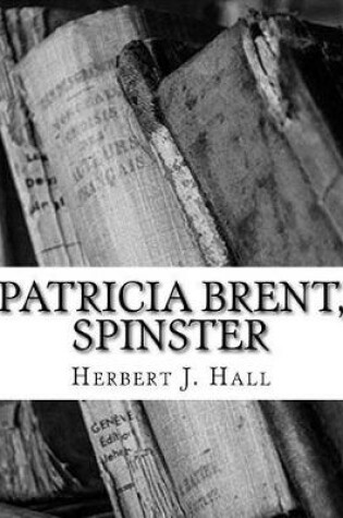 Cover of Patricia Brent, Spinster