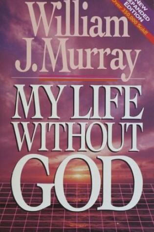 Cover of My Life without God Murray Bill