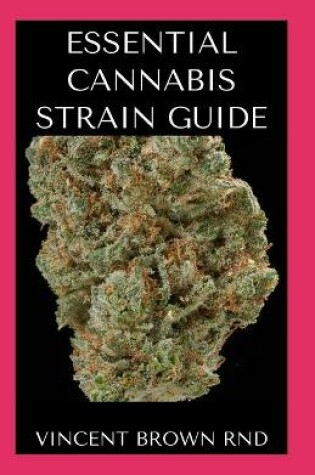 Cover of Essential Cannabis Strain Guide